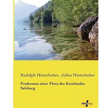 Prodromus de la Flora del Reino de Salzburgo - Hinterhuber, Rudolph