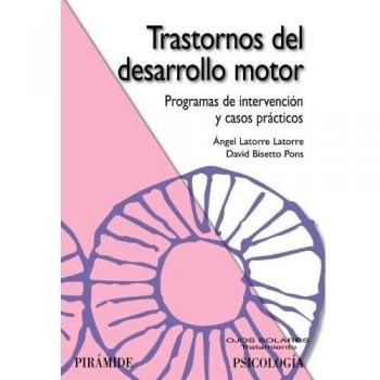 Trastornos del desarrollo motor: Programas de intervención y casos prácticos