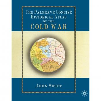 The Palgrave Concise Historical Atlas of the Cold War