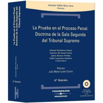 La prueba en el proceso penal. Doctrina de la Sala Segunda del Tribunal Supremo: