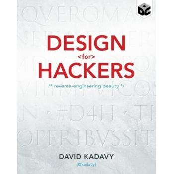 Design for Hackers: Reverse Engineering Beauty