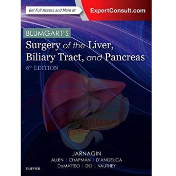 Blumgart's Surgery of the Liver, Biliary Tract and Pancreas, 2-Volume Set, 6e