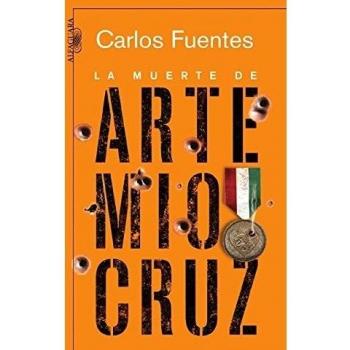 La muerte de Artemio Cruz - Carlos Fuentes