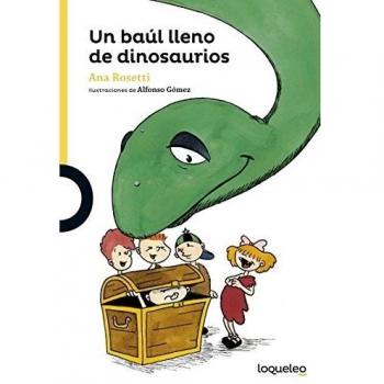 Un baúl lleno de dinosaurios - Ana Rossetti