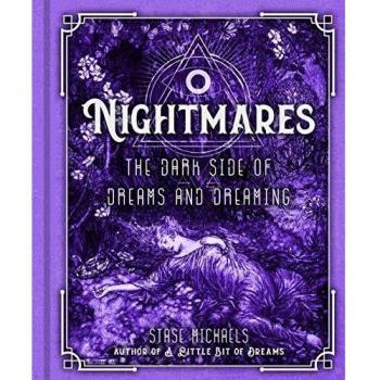 Nightmares: The Dark Side of Dreams and Dreaming