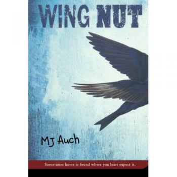 Mary Jane Auch's Wing Nut: A Whimsical Children's Adventure Book