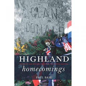 Highland Homecomings: Genealogy and Heritage Tourism in the Scottish Diaspora
