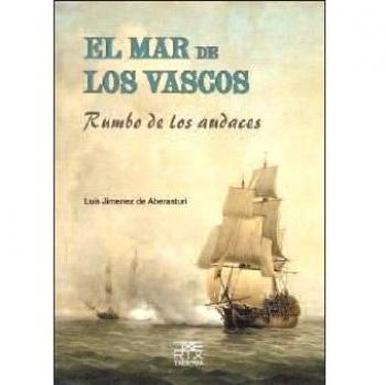 El mar de los vascos: Rumbo de los audaces: 27