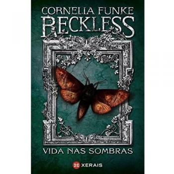 Reckless. Vida nas sombras - Cornelia Funke