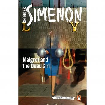Maigret and the Dead Girl: Inspector Maigret #45