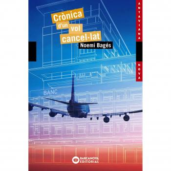 Crònica d'un vol cancel·lat - Bagés, Noemi