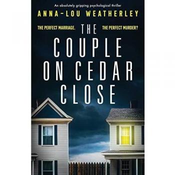 Cedar Close Psychological Thriller: Gripping Novel by Anna-Lou Weatherley