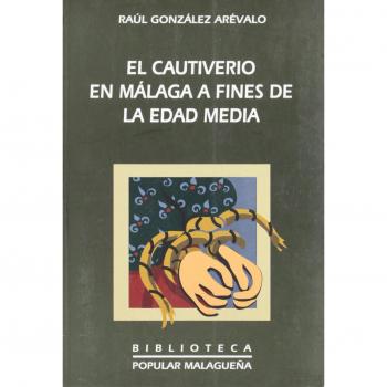El cautiverio en Málaga a fines de la Edad Media