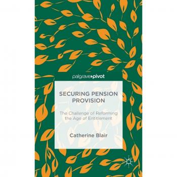 Securing Pension Provision: The Challenge of Reforming the Age of Entitlement