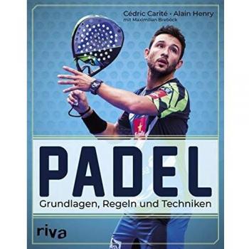 Manual de Padel: Fundamentos, Reglas y Técnicas por Cédric Carité