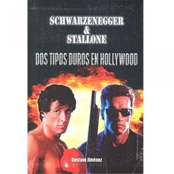 Schwarzenegger & Stallone: Dos tipos duros en Hollywood