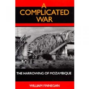 A Complicated War: The Harrowing of Mozambique: 47
