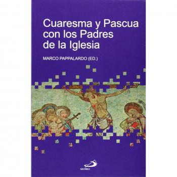 Cuaresma y Pascua con los Padres de la Iglesia
