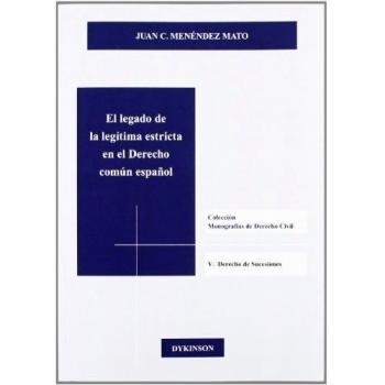 El Legado De La Legítima Estricta En El Derecho Común Español