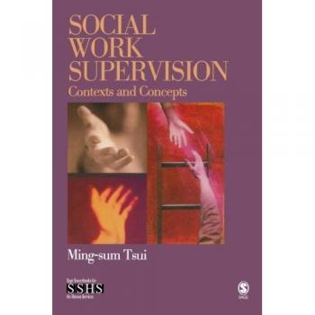 Social Work Supervision: Contexts and Concepts