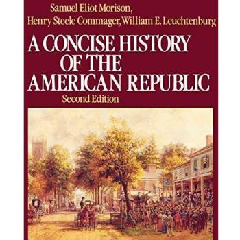 A Concise History of the American Republic: Single Volume