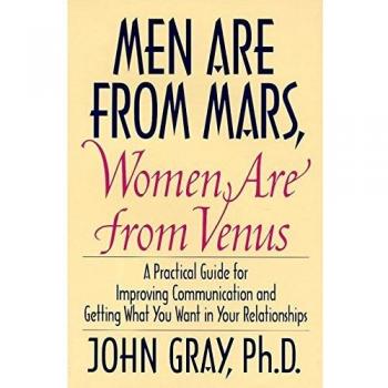Men Are from Mars, Women Are from Venus: Practical Guide for Improving Communication and Getting What You Want in Your Relationships[ MEN ARE FROM ... By Gray, John