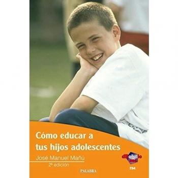 Cómo educar a tus hijos adolescentes: 734