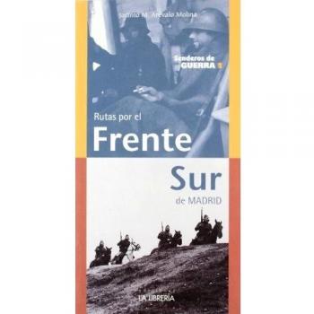 Rutas por el frente sur de Madrid: Senderos de guerra 2