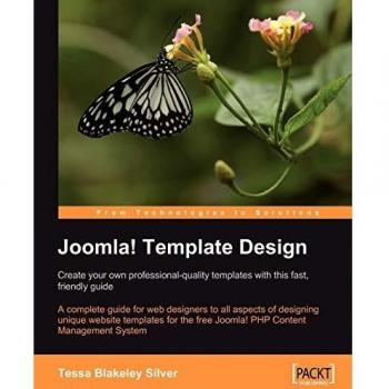 Joomla! Template Design: Create your own professional-quality templates with this fast, friendly guide