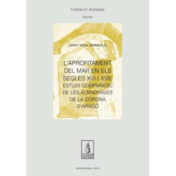 Aprofitament del mar en els segles XVI i XVII, L'. Estudi comparatiu de les alma