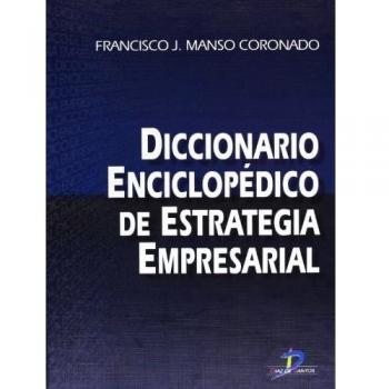 Diccionario enciclopédico de estrategia empresarial