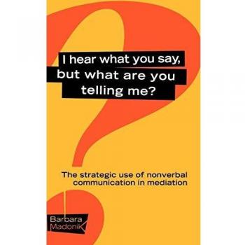 Communication Clarity: Understanding Messages by Barbara G. Madonik