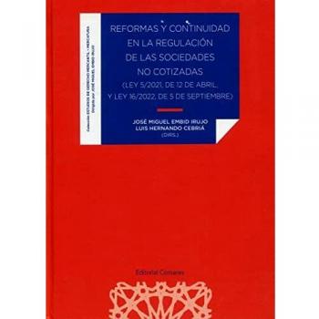 Reformas y continuidad en la regulación de las sociedades no cotizadas: Ley 5/2021, de 12 de abril y