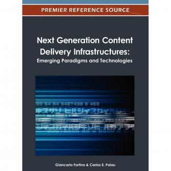 Infraestructuras de Entrega de Contenido de Nueva Generación: Paradigmas y Tecnologías Emergentes (Fuente de Referencia Premier)