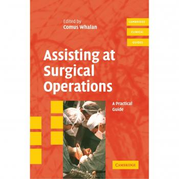 Assisting at Surgical Operations: A Practical Guide
