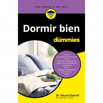 Dormir bien para Dummies - ESTIVILL, DR. EDUARD
