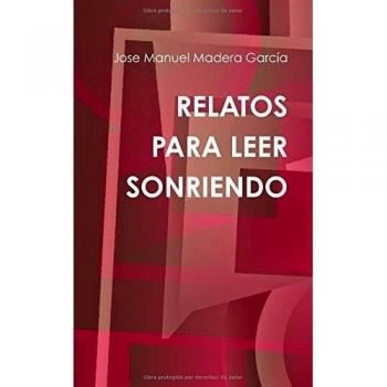 Relatos Para Leer Sonriendo