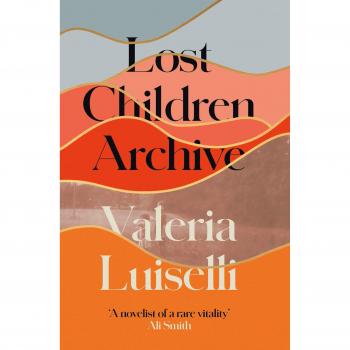 Lost Children Archive: WINNER OF THE RATHBONES FOLIO PRIZE 2020
