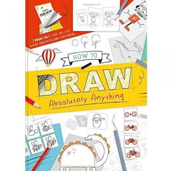 How to draw Absolutely Anything: Learn to Draw