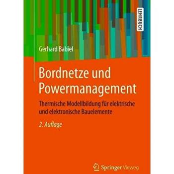 Bordnetze und Powermanagement: Thermische Modellbildung für elektrische und elektronische Bauelemente