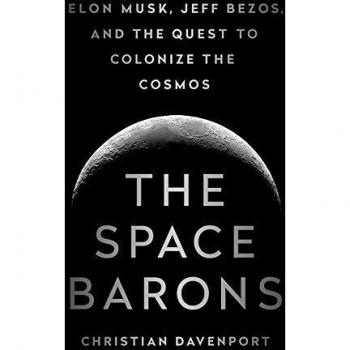 The Space Barons: Elon Musk, Jeff Bezos, and the Quest to Colonize the Cosmos (Paperback)