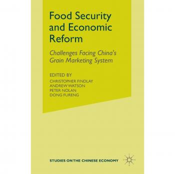 Food Security and Economic Reform: The Challenges Facing China's Grain Marketing System