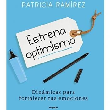 Estrena optimismo: Dinámicas para fortalecer tus emociones - RAMIREZ, PATRICIA
