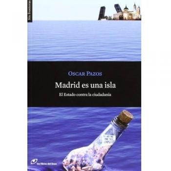 Madrid Es Una Isla - 2ª Edición: El Estado contra la ciudadanía
