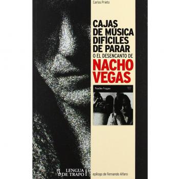 Cajas de música difíciles de parar: o el desencanto de Nacho Vegas