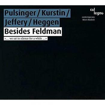 Pulsinger/Kurstin/Jeffery/Heggen : Besides Feldman.