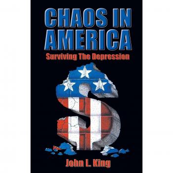 Chaos in America: Surviving the Depression - Original Paperback Edition by John L. King