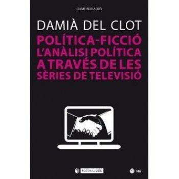 Política-ficció. Lánàlisi política a través de les sèries de televisi´o