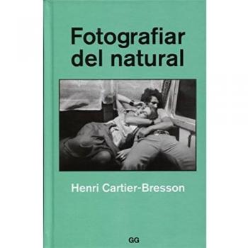 Fotografiar del natural - Henri Cartier-bresson