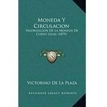 Moneda Y Circulacion: Valorizacion De La Moneda De Curso Legal